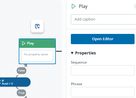 The Properties pane showing the PLAY action properties, including the Open Editor button at the top of the pane. 