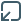 Icon: a box with an arrow pointing to the bottom left.