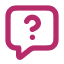 A speech bubble with a question mark inside.