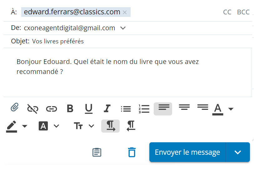 Un brouillon d’e-mail. Inclut les lignes À, De et Objet, CC et Cci, une zone de texte, des options d'édition du texte et un bouton d'envoi.