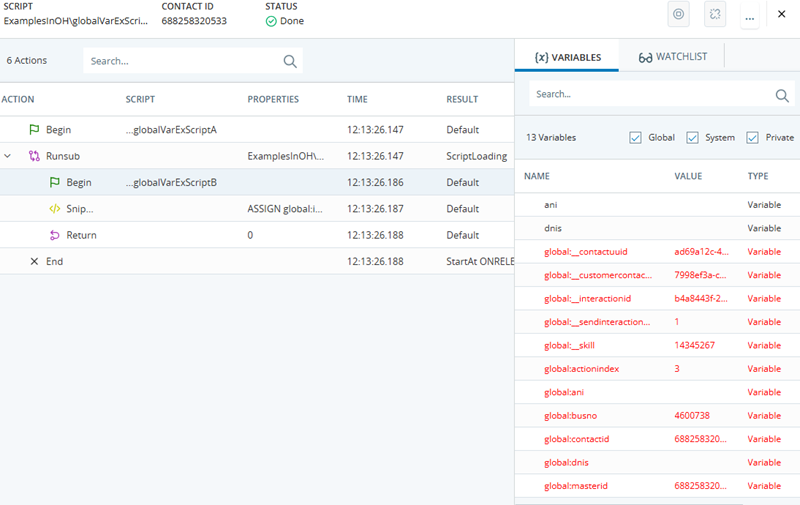 De trace voor Script B bij de Begin-actie. Alle variabelen uit Script A zijn aanwezig in Script B, maar ze zijn globaal. Deze variabelen zijn automatisch doorgegeven aan Script B.