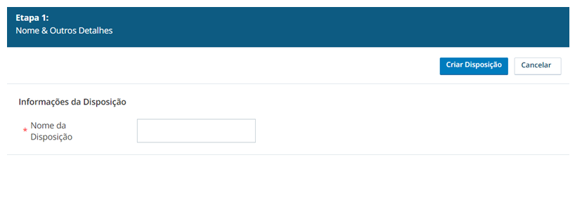 Esta imagem mostra a primeira página do assistente Criar Disposição quandoCXone Mpower Não incluiPersonal Connection.